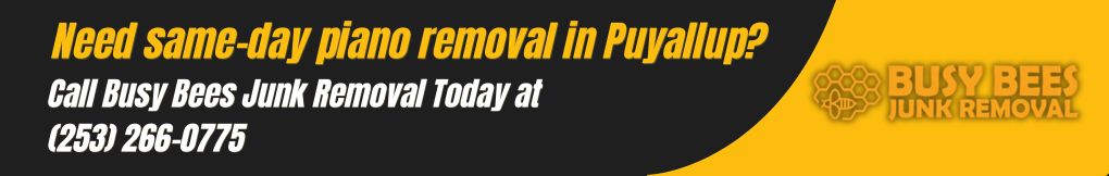 Need same-day piano removal in Puyallup?